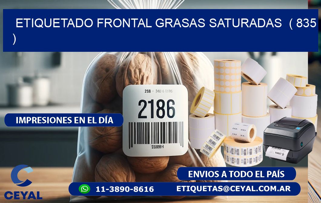 ETIQUETADO FRONTAL GRASAS SATURADAS ( 835 )