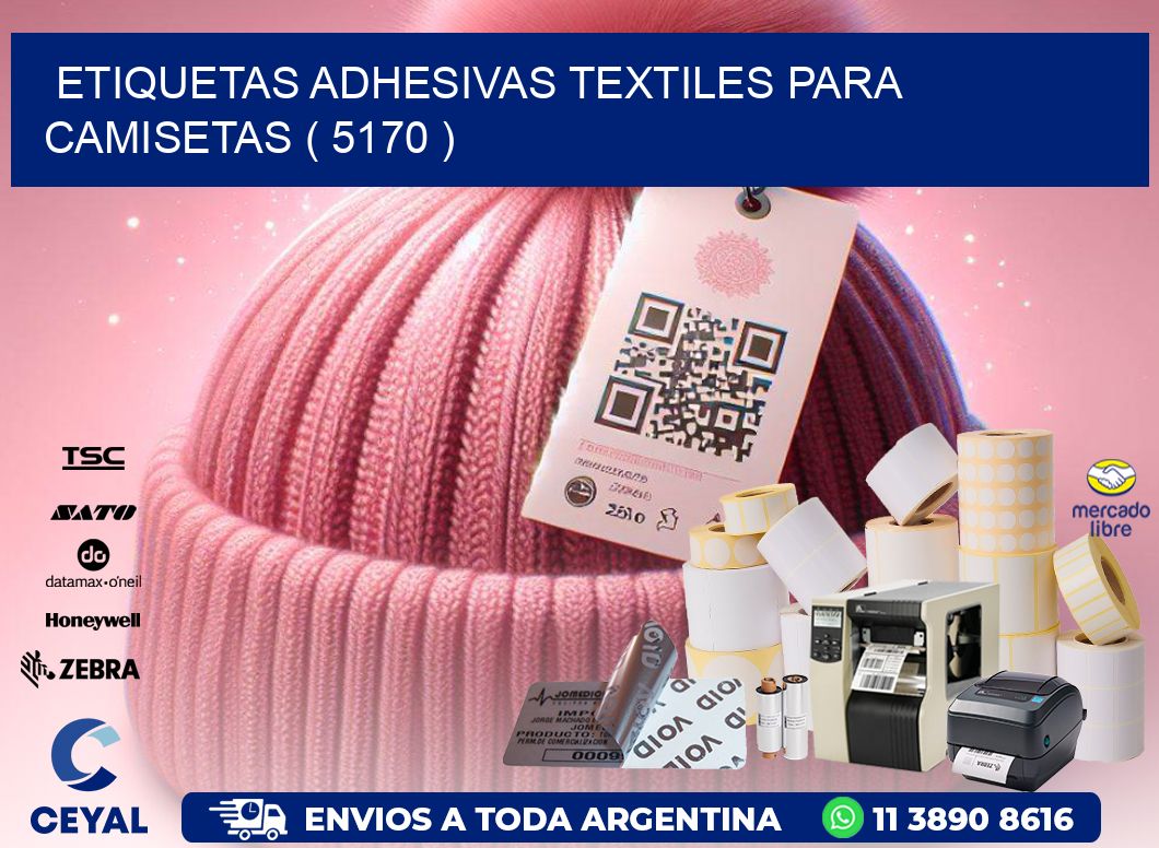 ETIQUETAS ADHESIVAS TEXTILES PARA CAMISETAS ( 5170 )