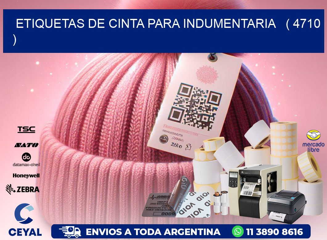ETIQUETAS DE CINTA PARA INDUMENTARIA   ( 4710 )