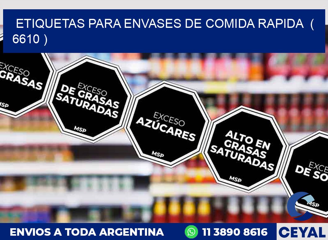 ETIQUETAS PARA ENVASES DE COMIDA RAPIDA  ( 6610 )