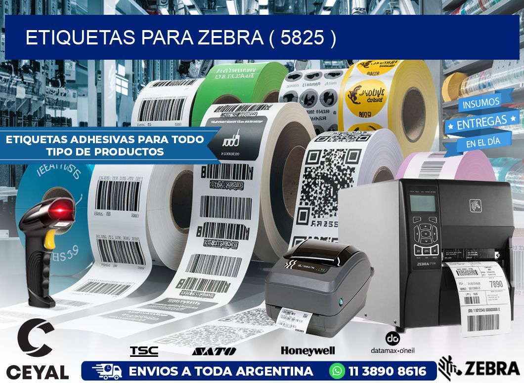 ETIQUETAS PARA ZEBRA ( 5825 )