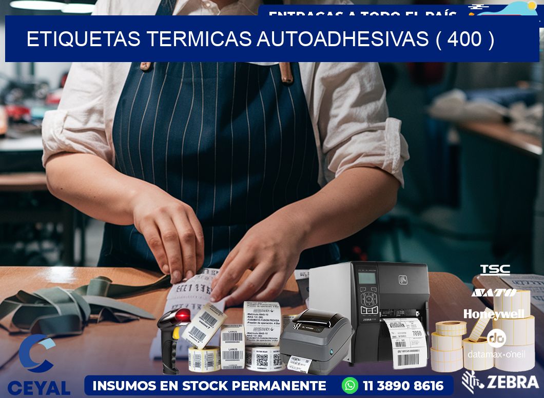 ETIQUETAS TERMICAS AUTOADHESIVAS ( 400 )