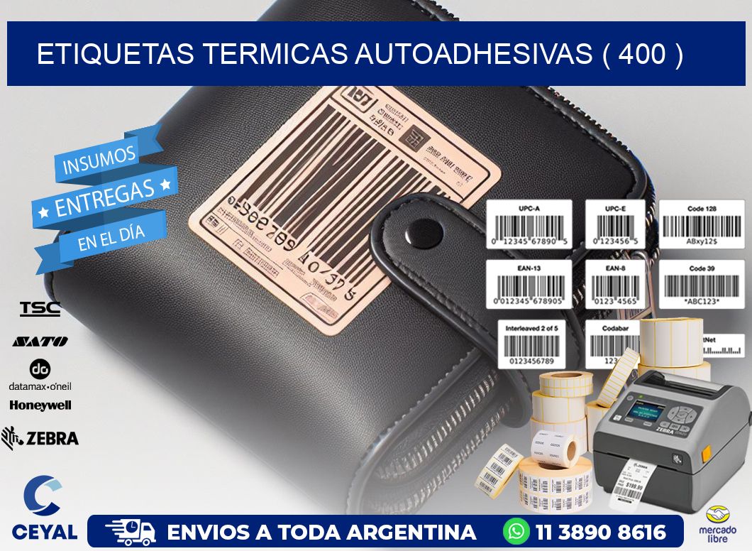 ETIQUETAS TERMICAS AUTOADHESIVAS ( 400 )