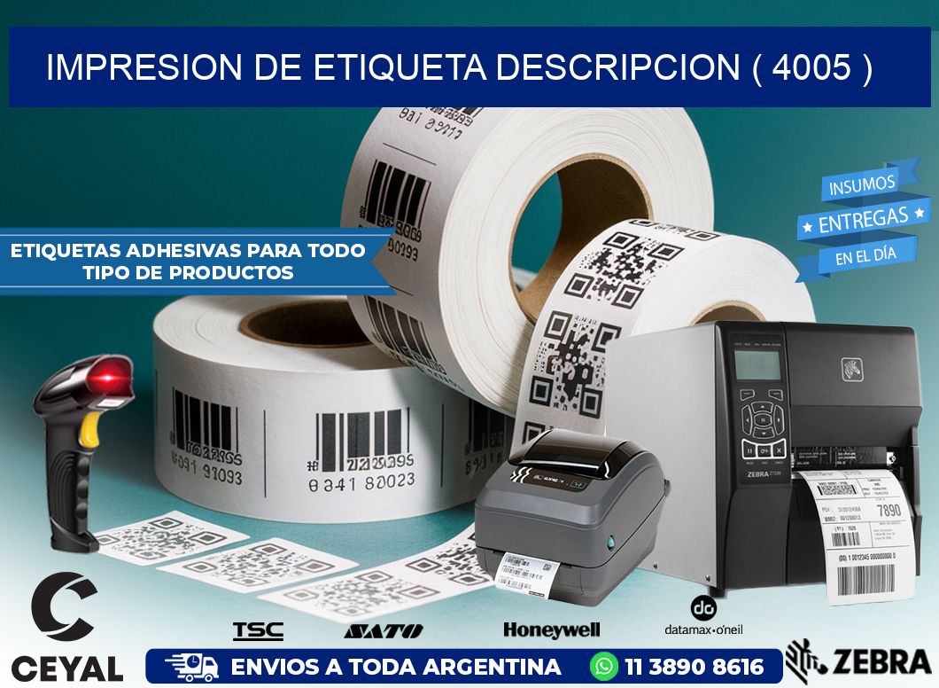 IMPRESION DE ETIQUETA DESCRIPCION ( 4005 )