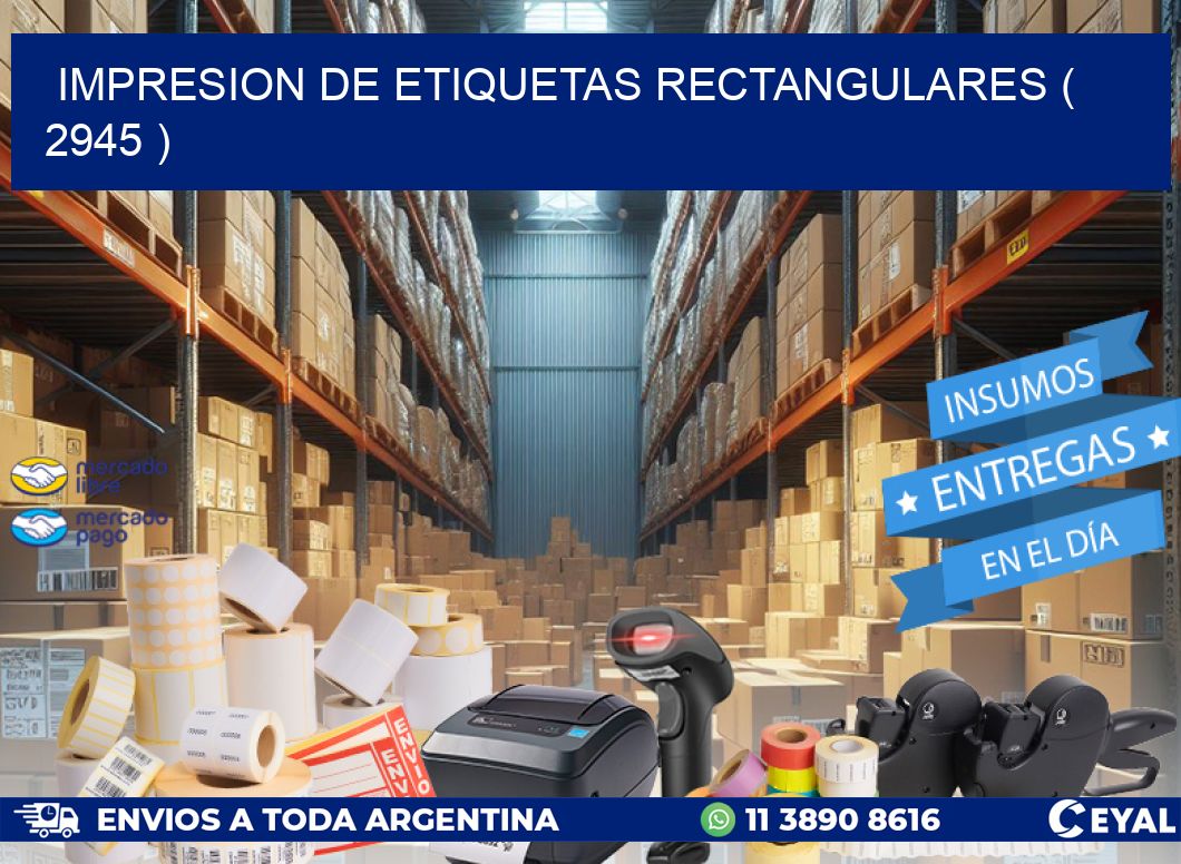 IMPRESION DE ETIQUETAS RECTANGULARES ( 2945 )