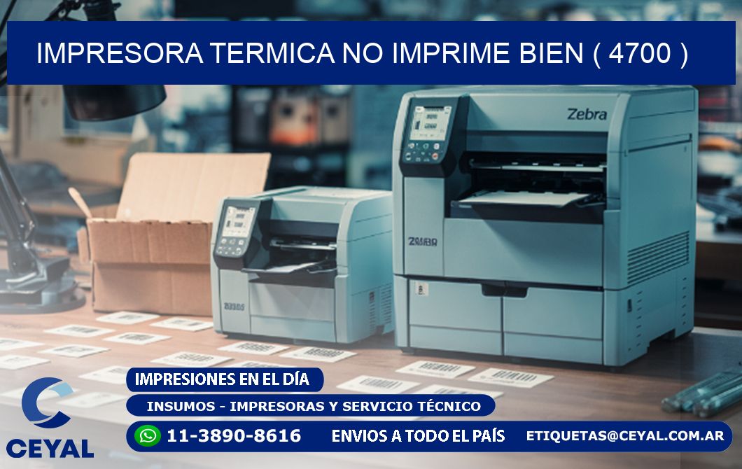 IMPRESORA TERMICA NO IMPRIME BIEN ( 4700 )