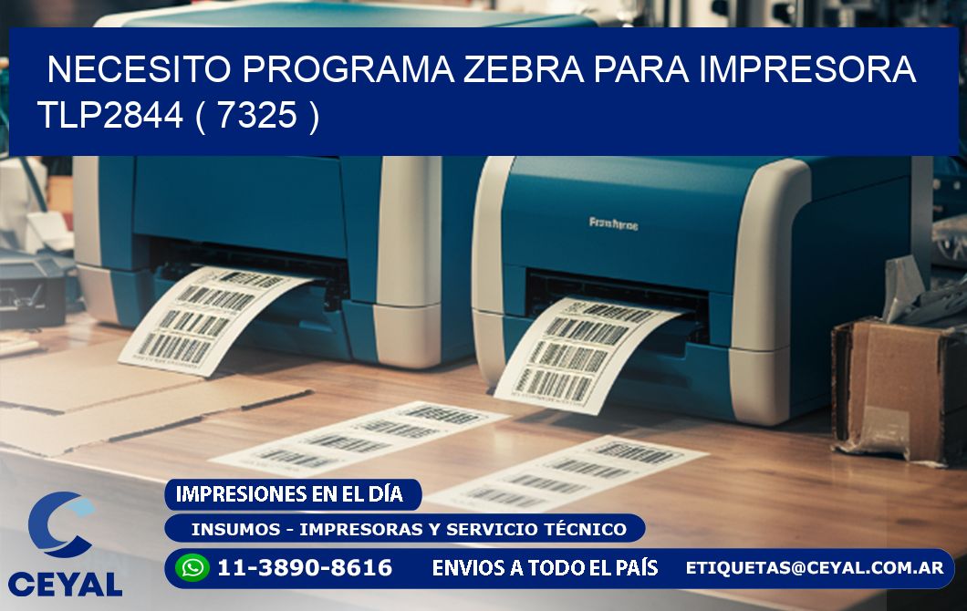 NECESITO PROGRAMA ZEBRA PARA IMPRESORA TLP2844 ( 7325 )