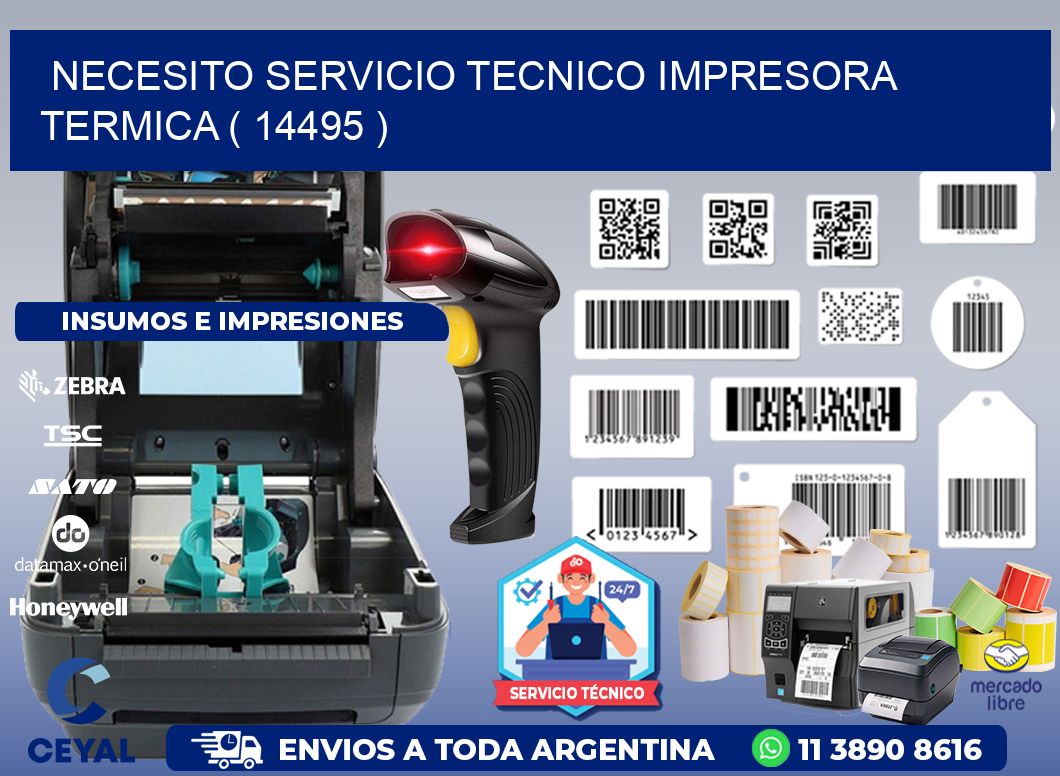 NECESITO SERVICIO TECNICO IMPRESORA TERMICA ( 14495 )