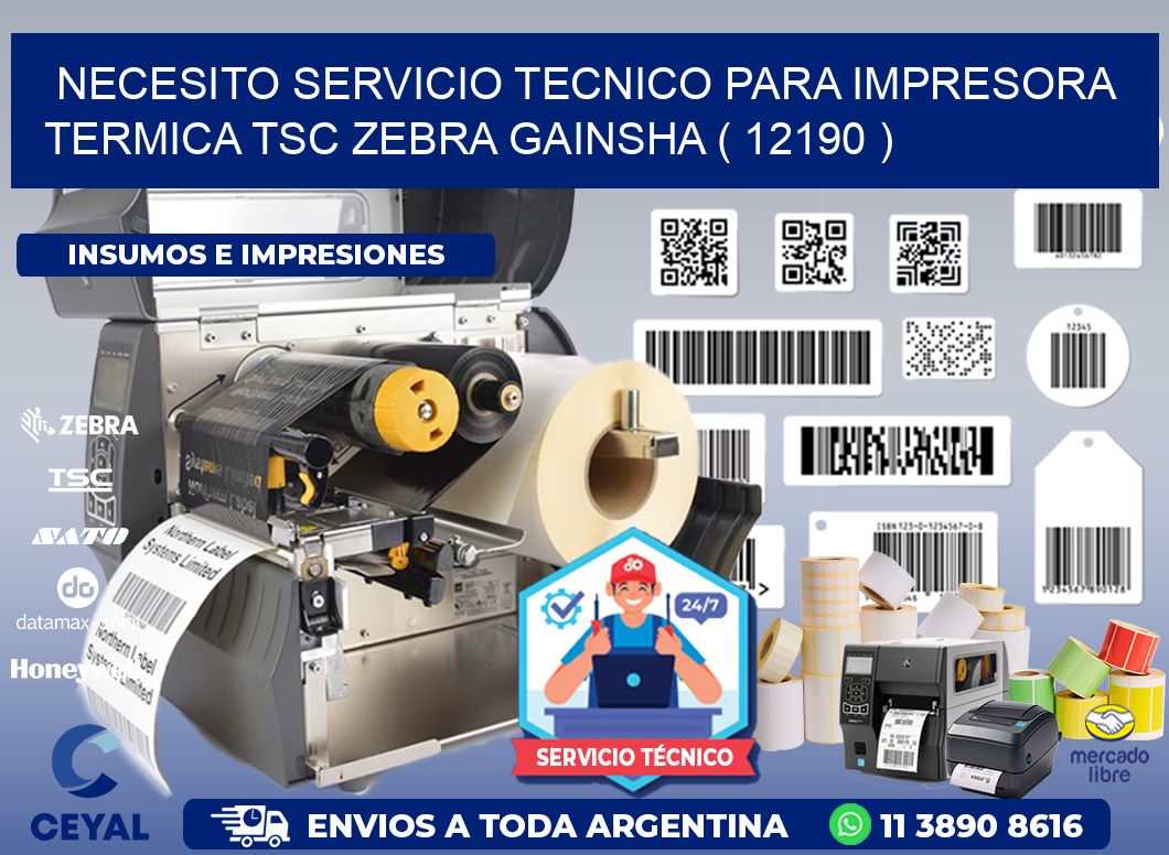 NECESITO SERVICIO TECNICO PARA IMPRESORA TERMICA TSC ZEBRA GAINSHA ( 12190 )