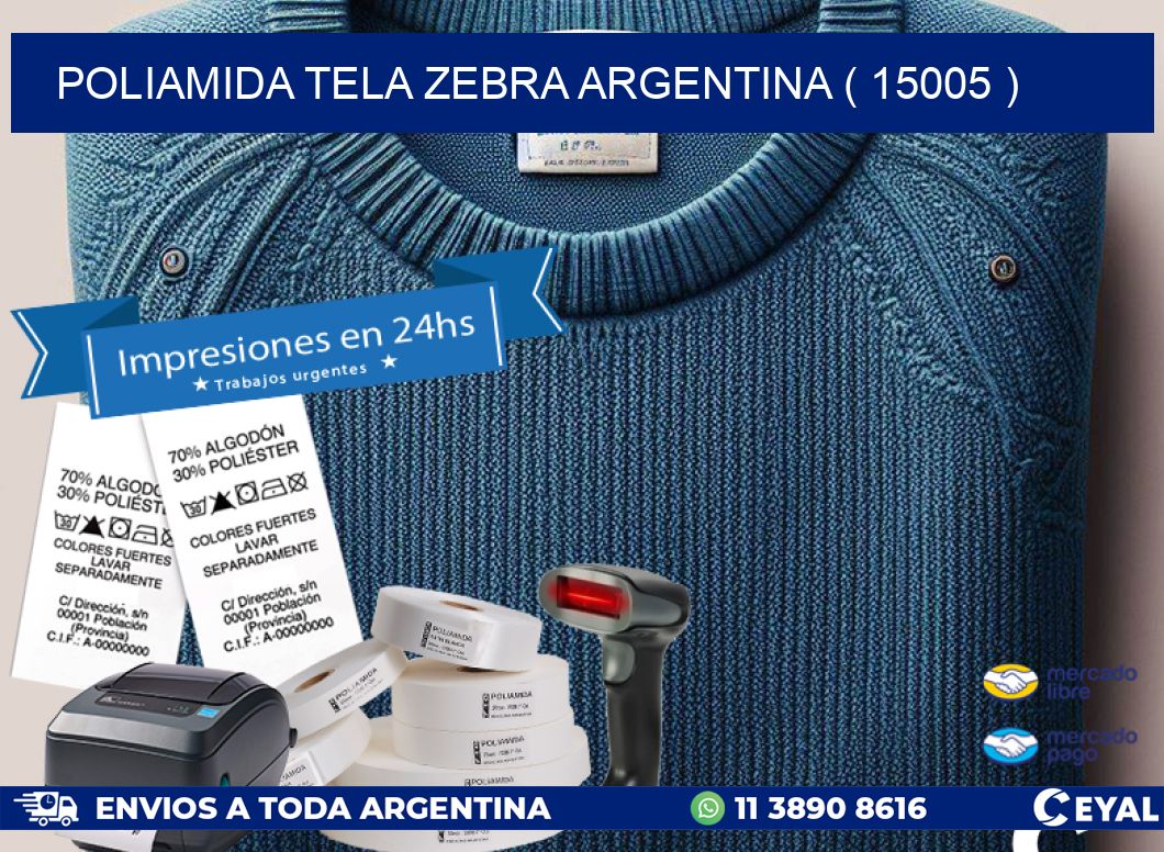 POLIAMIDA TELA ZEBRA ARGENTINA ( 15005 )