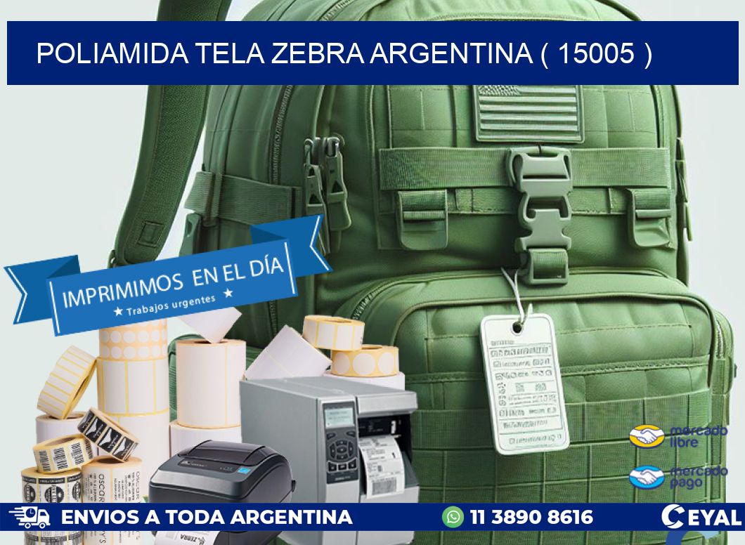 POLIAMIDA TELA ZEBRA ARGENTINA ( 15005 )