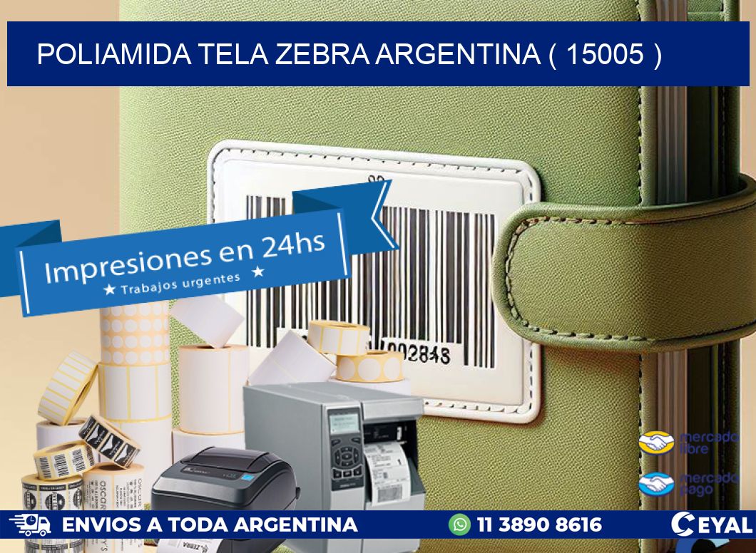 POLIAMIDA TELA ZEBRA ARGENTINA ( 15005 )