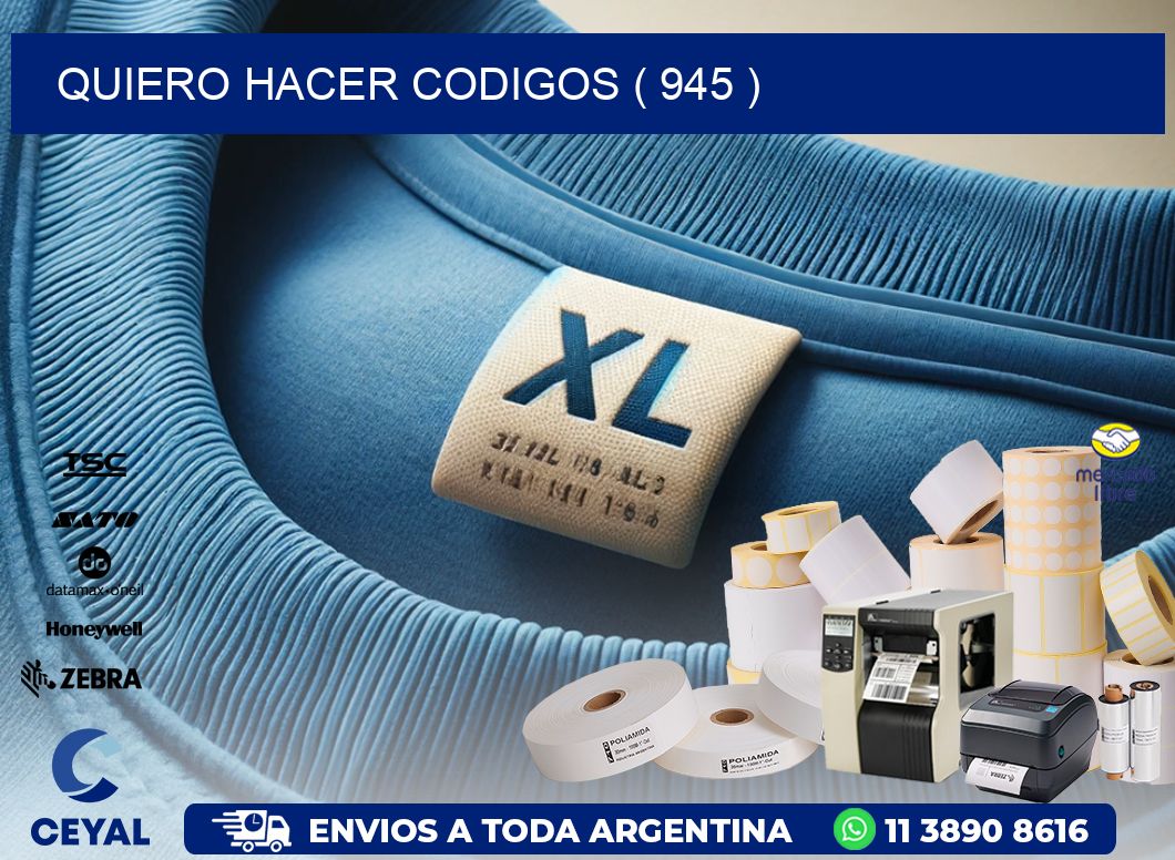 QUIERO HACER CODIGOS ( 945 )