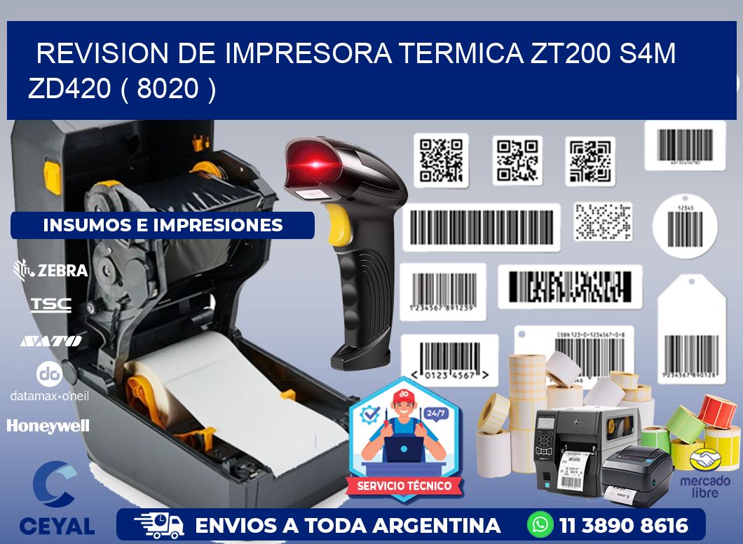 REVISION DE IMPRESORA TERMICA ZT200 S4M ZD420 ( 8020 )