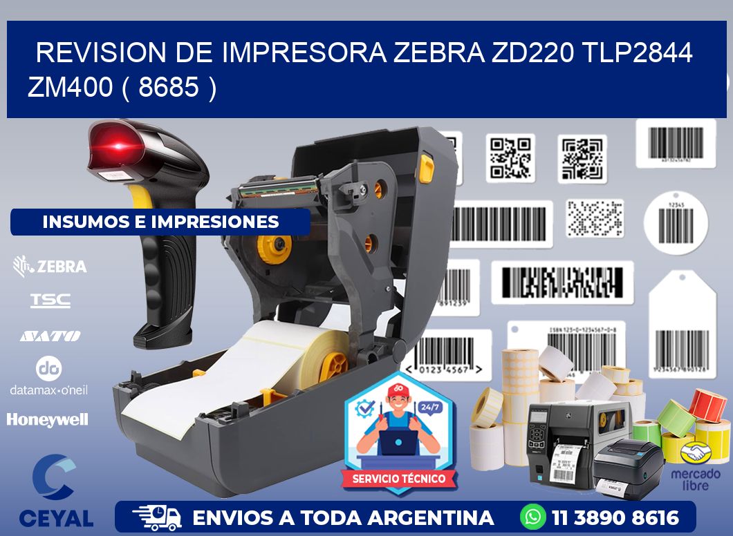 REVISION DE IMPRESORA ZEBRA ZD220 TLP2844 ZM400 ( 8685 )