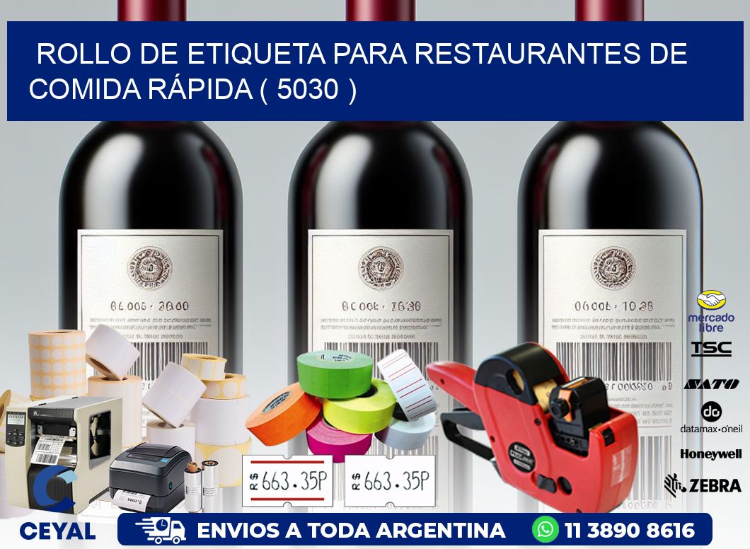 ROLLO DE ETIQUETA PARA RESTAURANTES DE COMIDA RÁPIDA ( 5030 )
