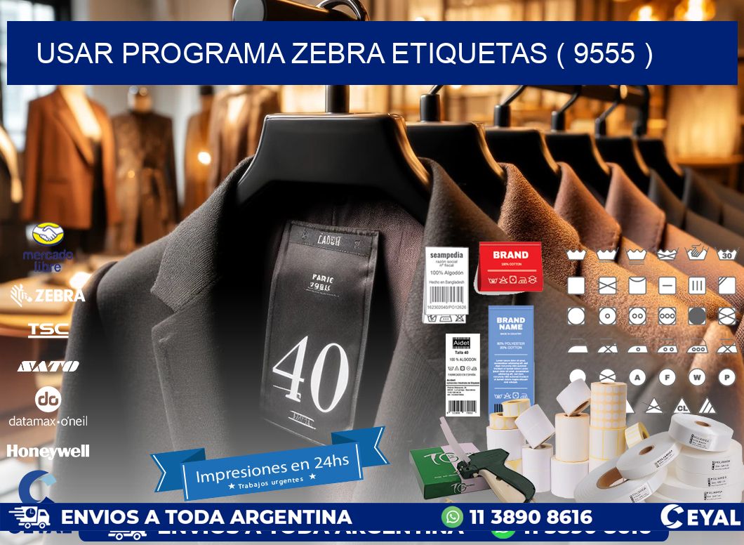 USAR PROGRAMA ZEBRA ETIQUETAS ( 9555 )