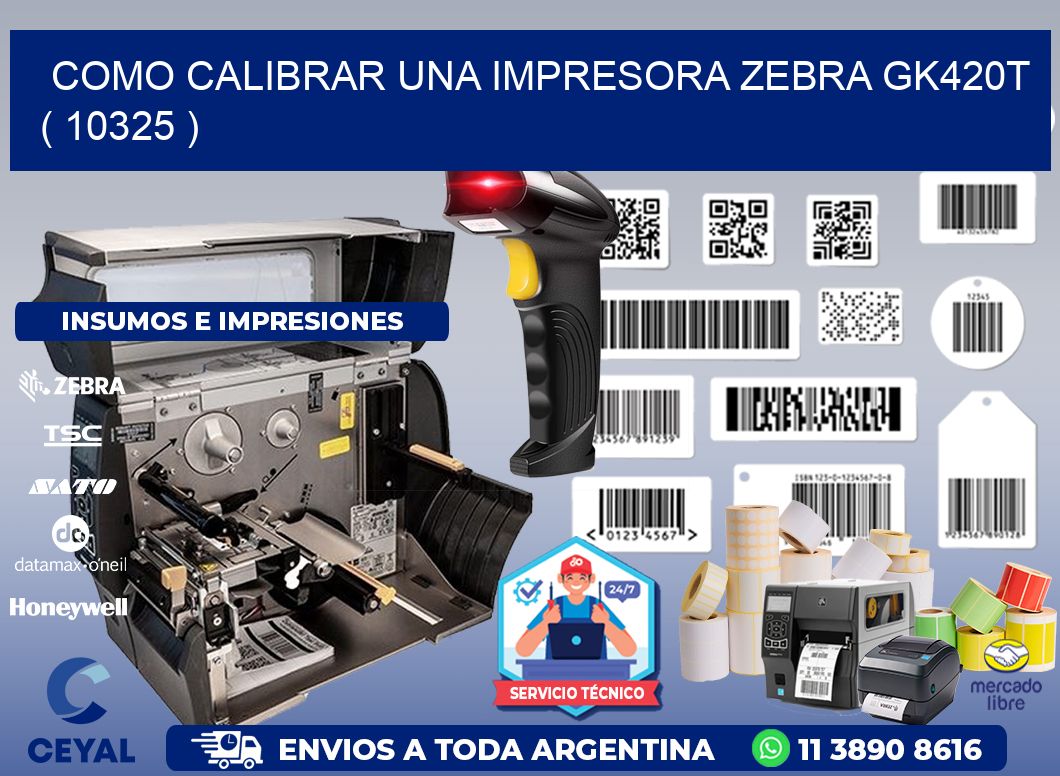 como calibrar una impresora zebra gk420t  ( 10325 )