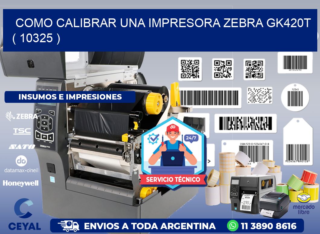 como calibrar una impresora zebra gk420t  ( 10325 )