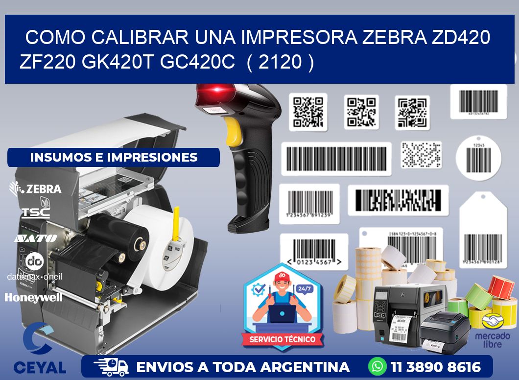 como calibrar una impresora zebra zd420 ZF220 GK420T GC420C  ( 2120 )