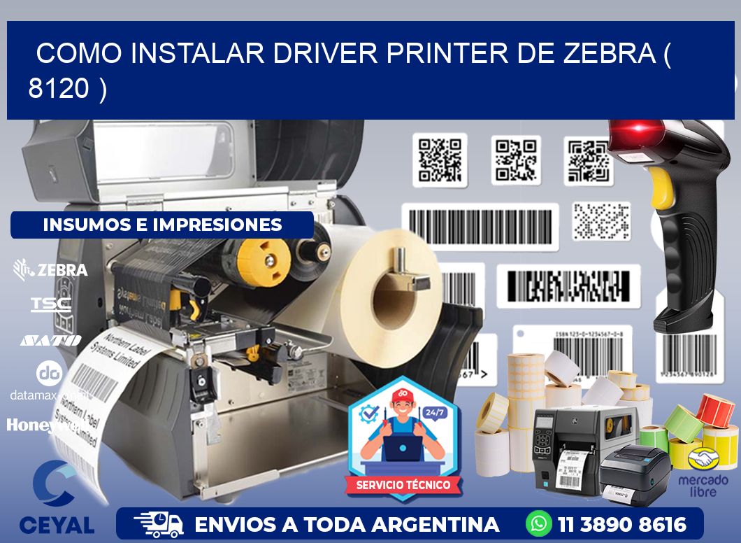 COMO INSTALAR DRIVER PRINTER DE ZEBRA ( 8120 )