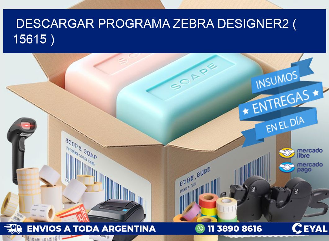 DESCARGAR PROGRAMA ZEBRA DESIGNER2 ( 15615 )