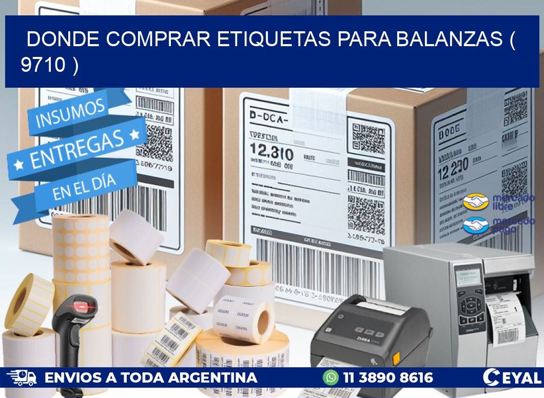 DONDE COMPRAR ETIQUETAS PARA BALANZAS ( 9710 )