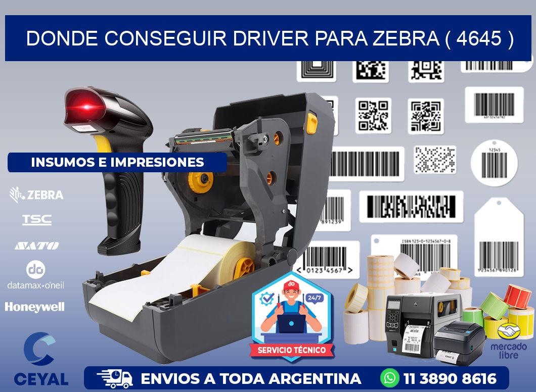 DONDE CONSEGUIR DRIVER PARA ZEBRA ( 4645 )