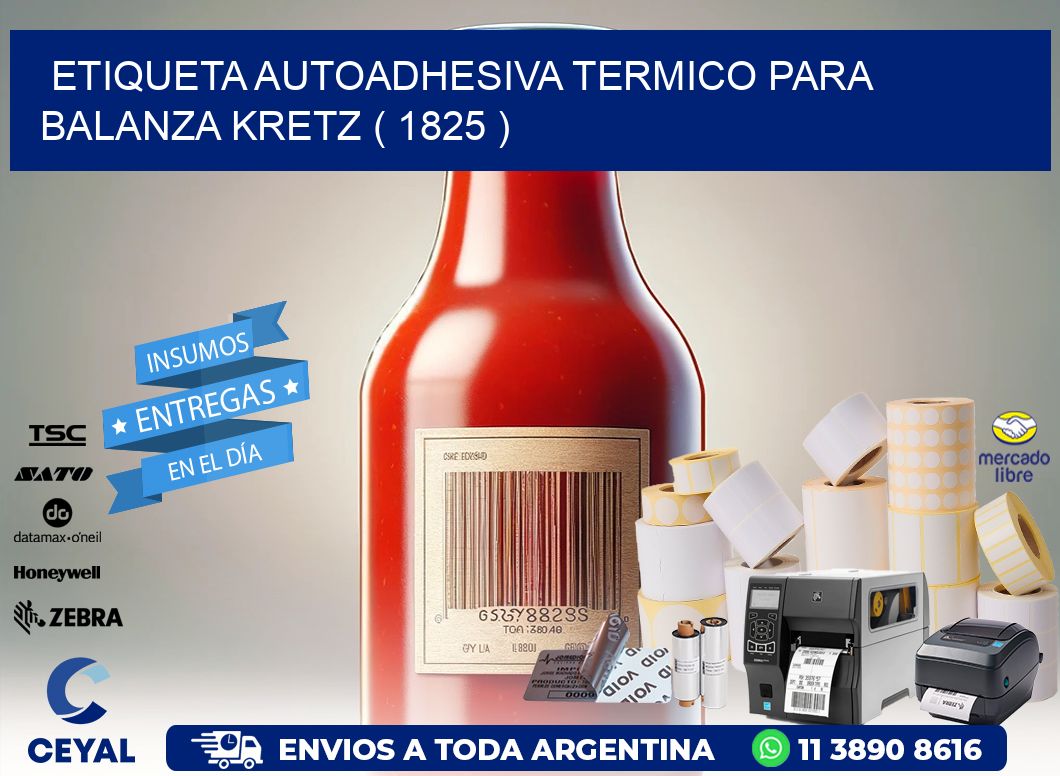 ETIQUETA AUTOADHESIVA TERMICO PARA BALANZA KRETZ ( 1825 )