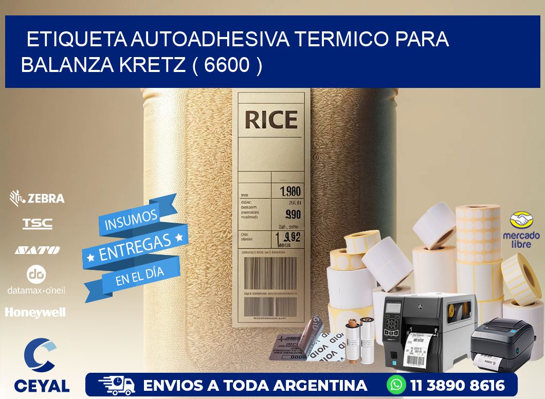 ETIQUETA AUTOADHESIVA TERMICO PARA BALANZA KRETZ ( 6600 )