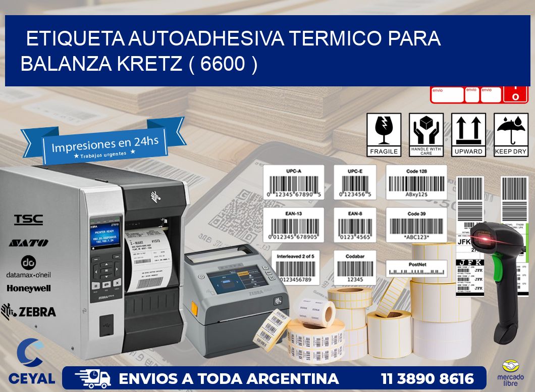 ETIQUETA AUTOADHESIVA TERMICO PARA BALANZA KRETZ ( 6600 )