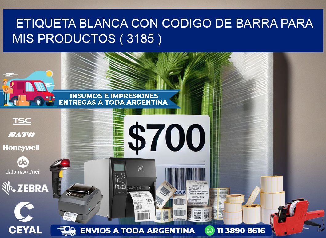 ETIQUETA BLANCA CON CODIGO DE BARRA PARA MIS PRODUCTOS ( 3185 )