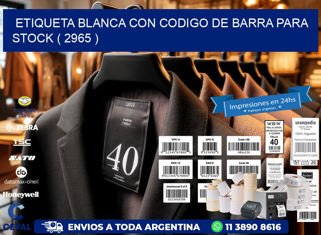 ETIQUETA BLANCA CON CODIGO DE BARRA PARA STOCK ( 2965 )