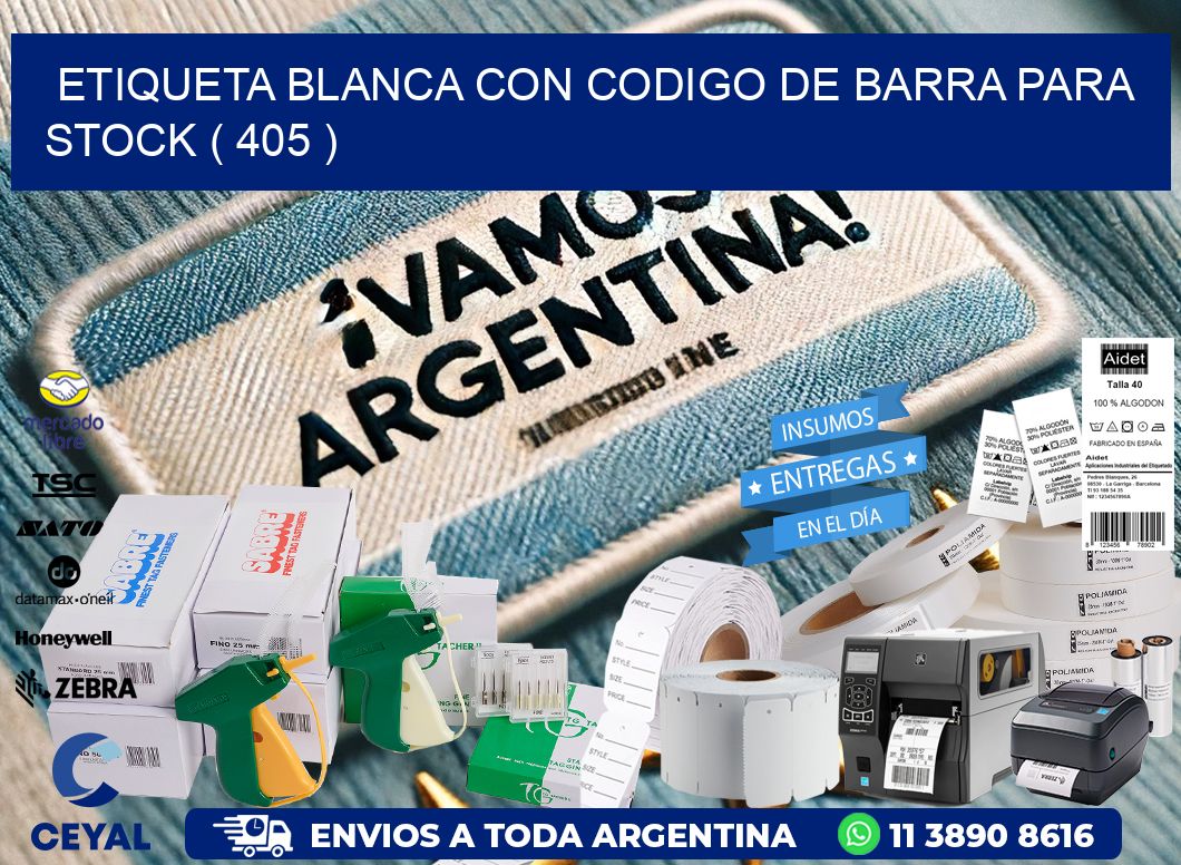 ETIQUETA BLANCA CON CODIGO DE BARRA PARA STOCK ( 405 )