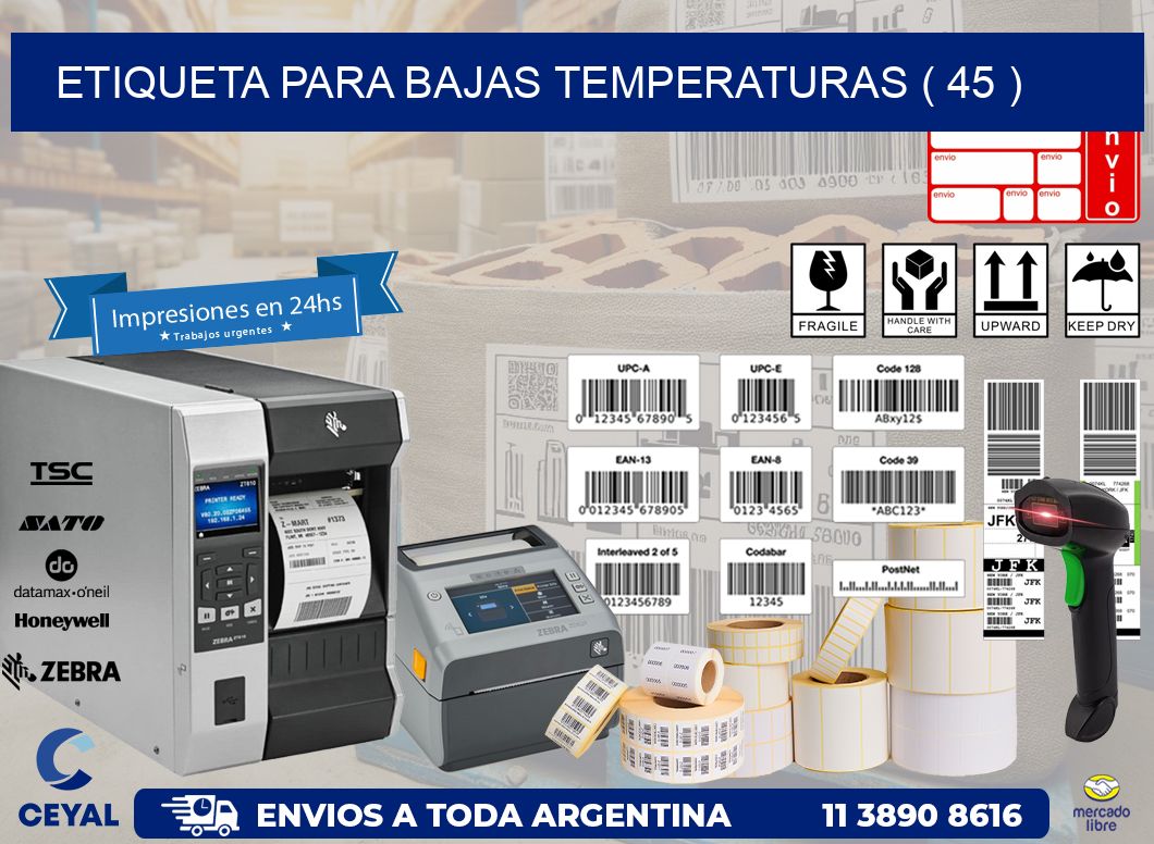 ETIQUETA PARA BAJAS TEMPERATURAS ( 45 )