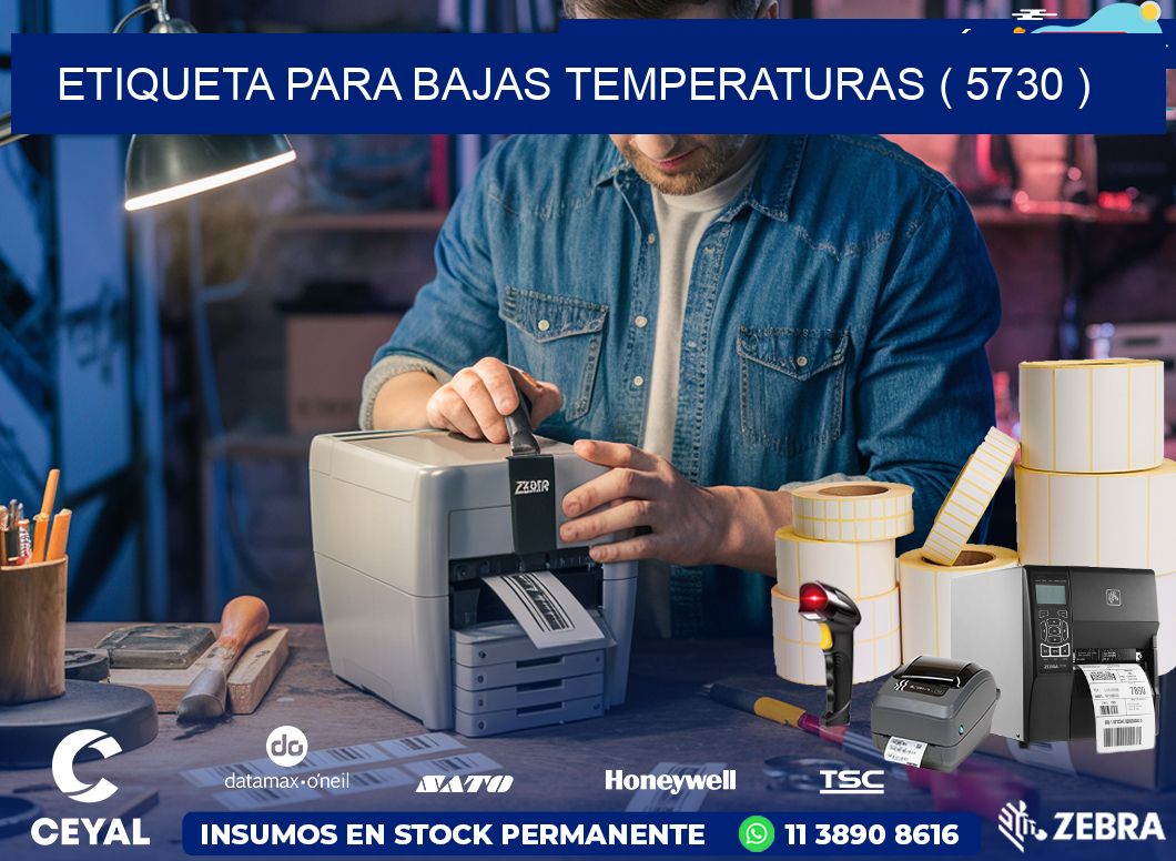 ETIQUETA PARA BAJAS TEMPERATURAS ( 5730 )