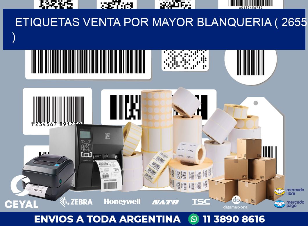 ETIQUETAS VENTA POR MAYOR BLANQUERIA ( 2655 )