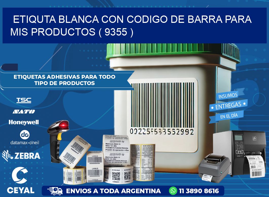 ETIQUTA BLANCA CON CODIGO DE BARRA PARA MIS PRODUCTOS ( 9355 )