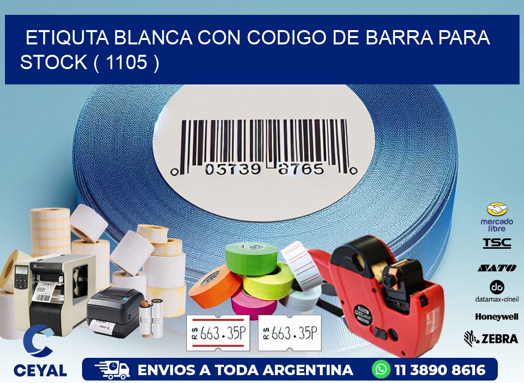 ETIQUTA BLANCA CON CODIGO DE BARRA PARA STOCK ( 1105 )