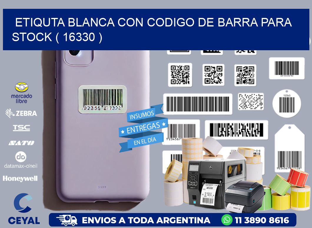 ETIQUTA BLANCA CON CODIGO DE BARRA PARA STOCK ( 16330 )