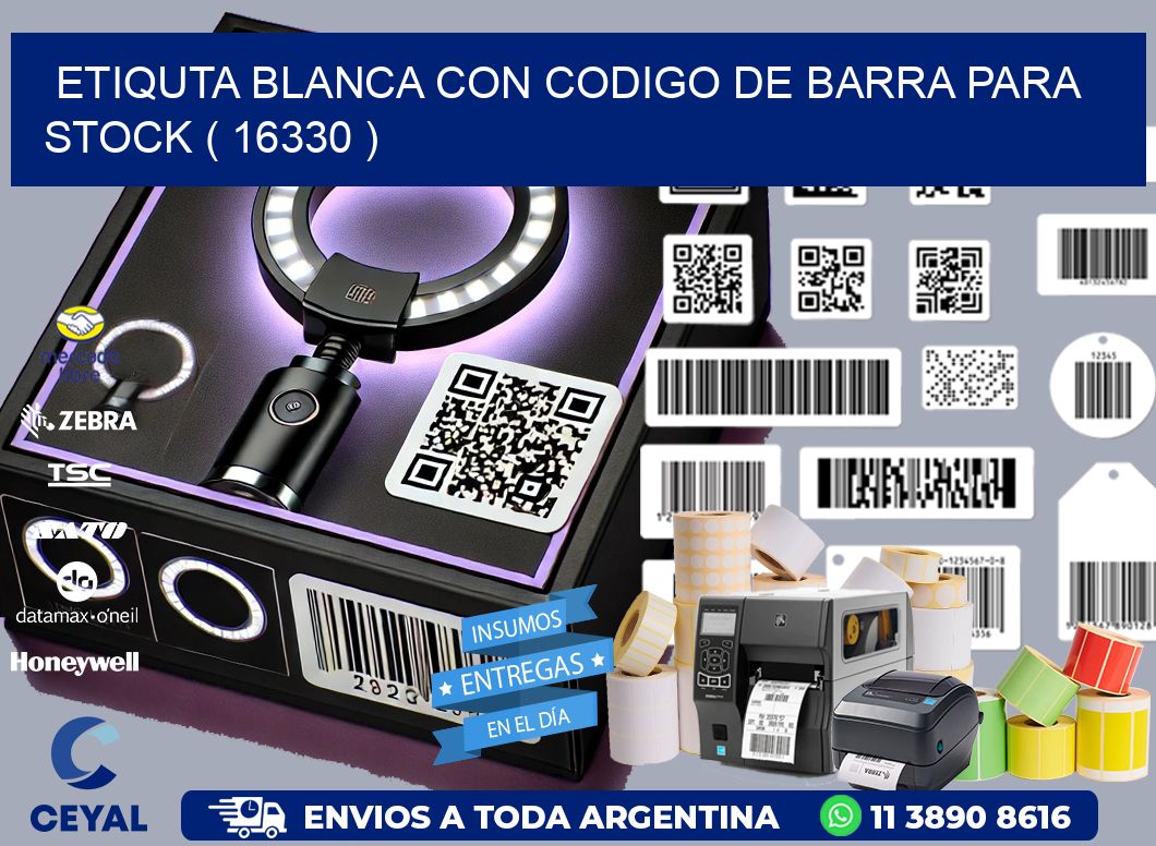 ETIQUTA BLANCA CON CODIGO DE BARRA PARA STOCK ( 16330 )