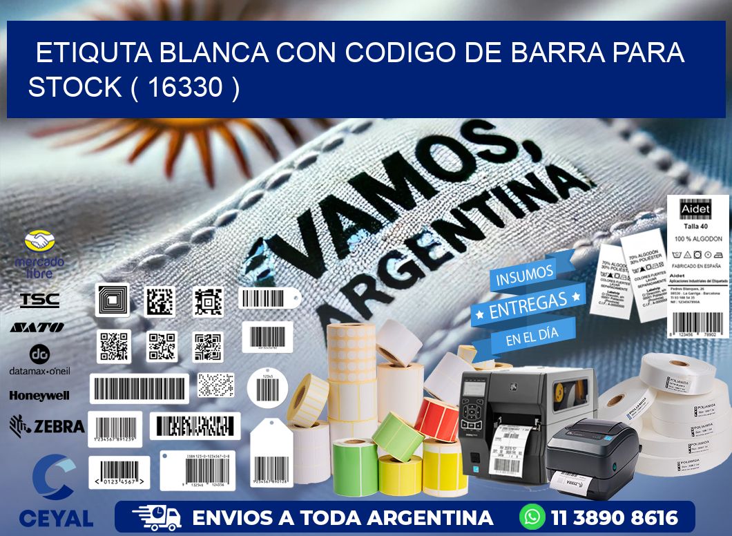 ETIQUTA BLANCA CON CODIGO DE BARRA PARA STOCK ( 16330 )