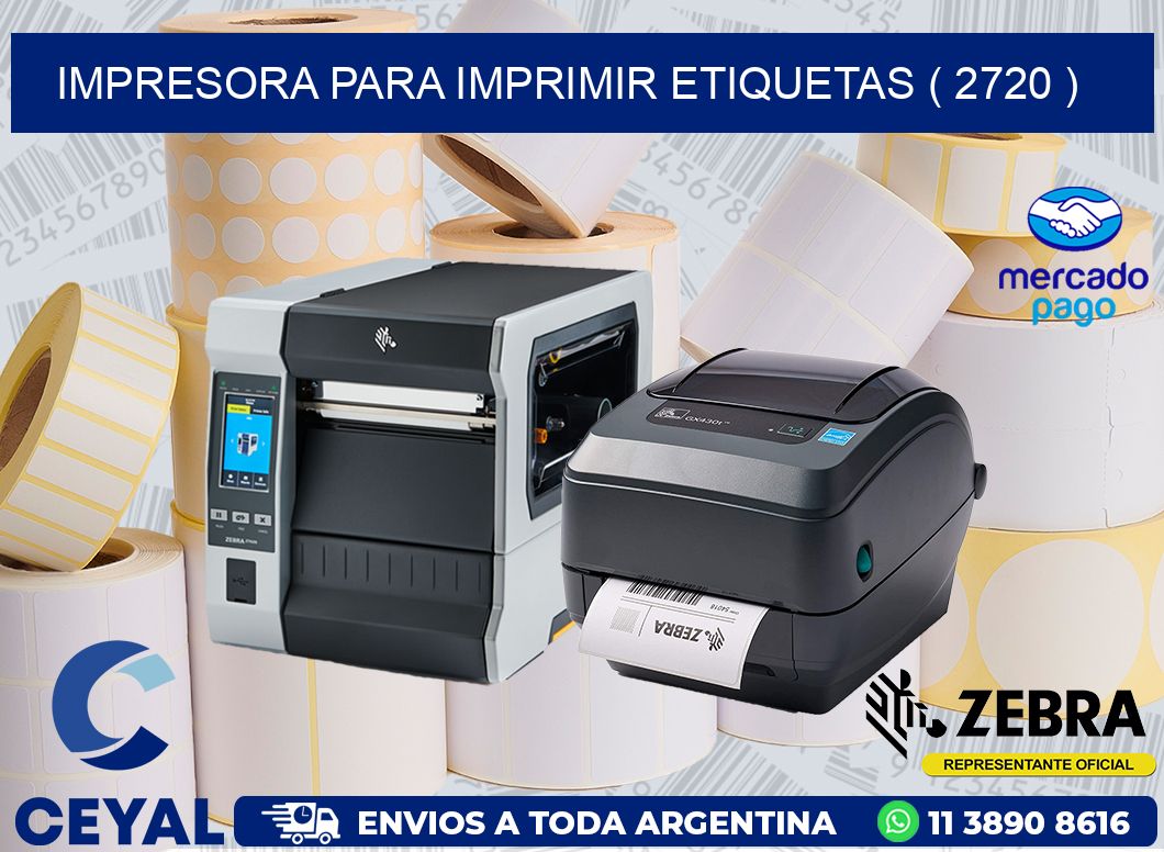 IMPRESORA PARA IMPRIMIR ETIQUETAS ( 2720 )