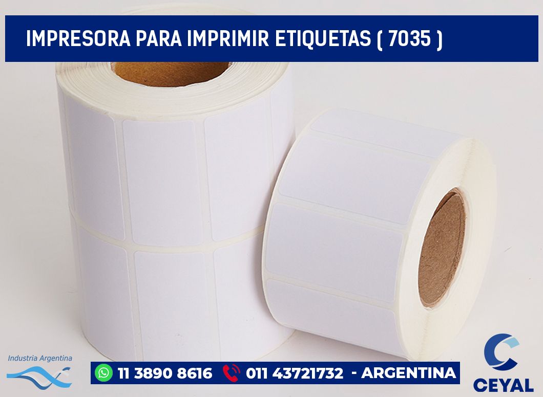 IMPRESORA PARA IMPRIMIR ETIQUETAS ( 7035 )