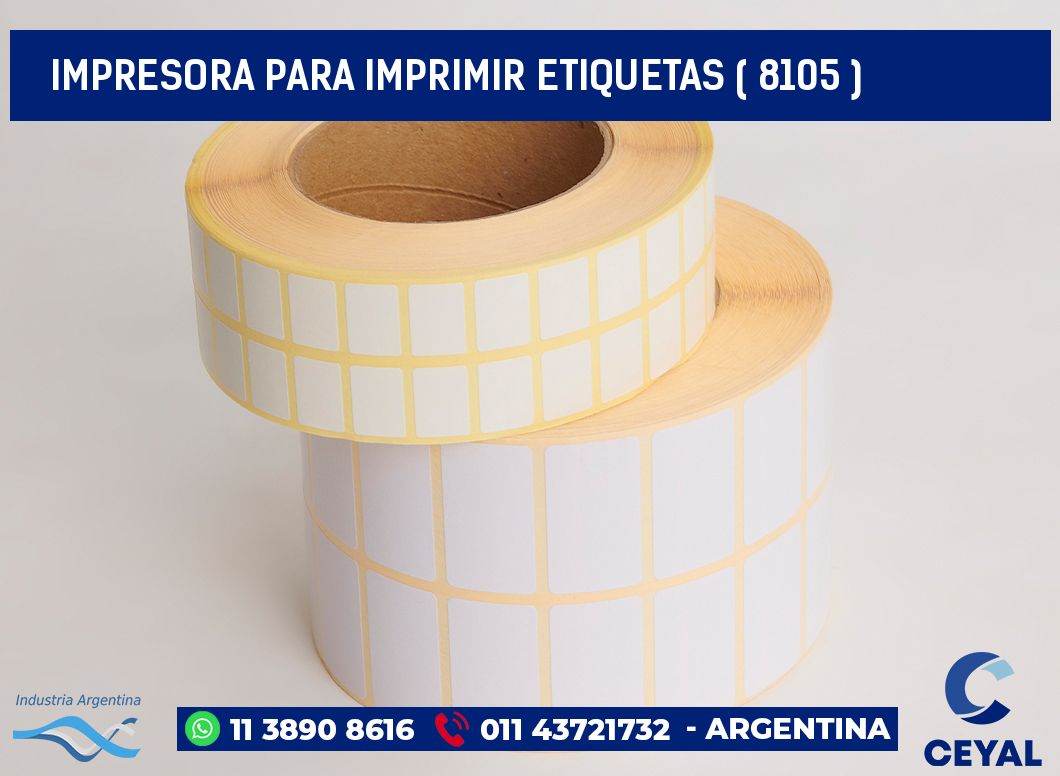 IMPRESORA PARA IMPRIMIR ETIQUETAS ( 8105 )