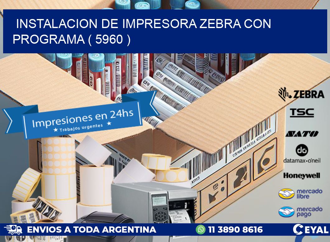 INSTALACION DE IMPRESORA ZEBRA CON PROGRAMA ( 5960 )