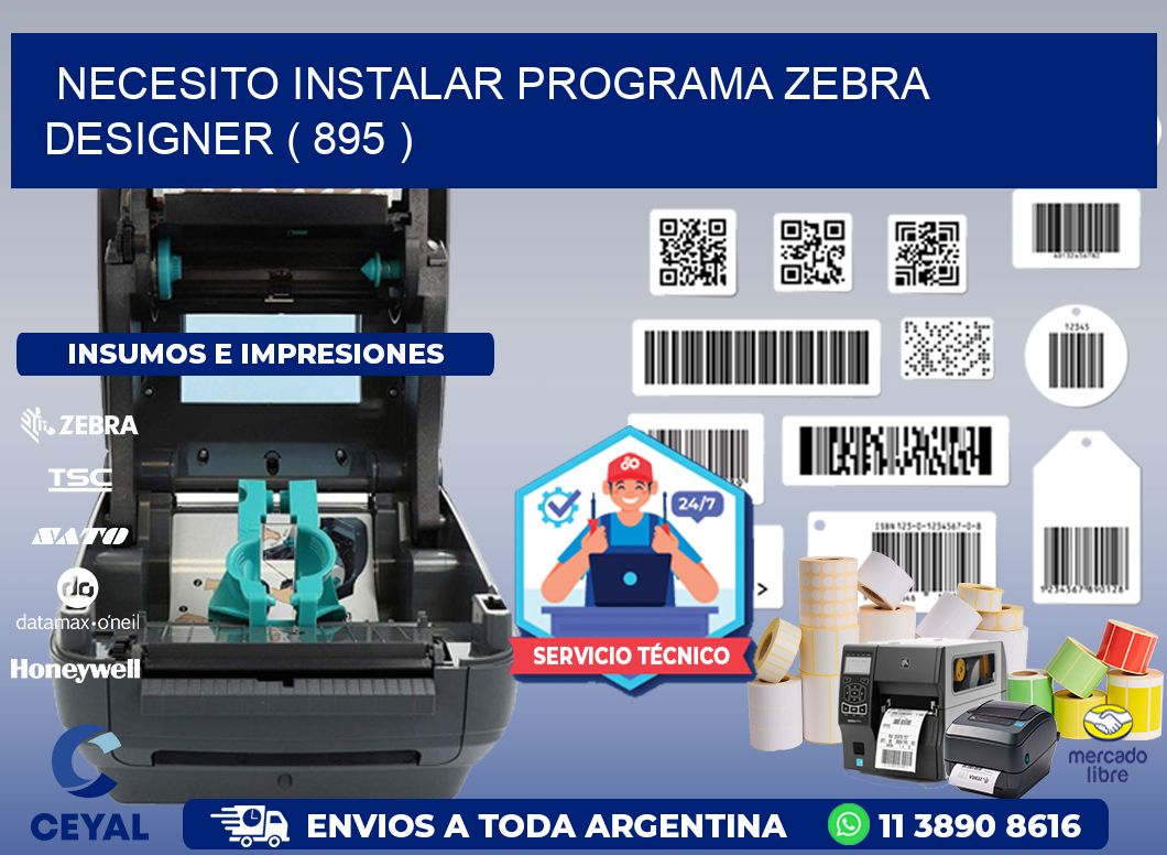 NECESITO INSTALAR PROGRAMA ZEBRA DESIGNER ( 895 )