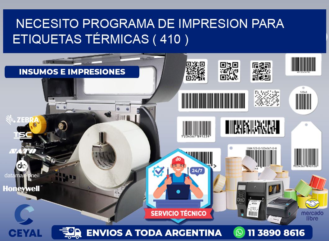 NECESITO PROGRAMA DE IMPRESION PARA ETIQUETAS TÉRMICAS ( 410 )