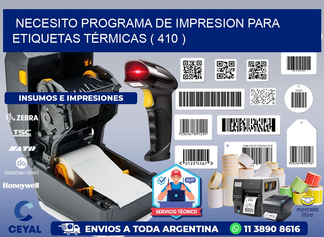 NECESITO PROGRAMA DE IMPRESION PARA ETIQUETAS TÉRMICAS ( 410 )