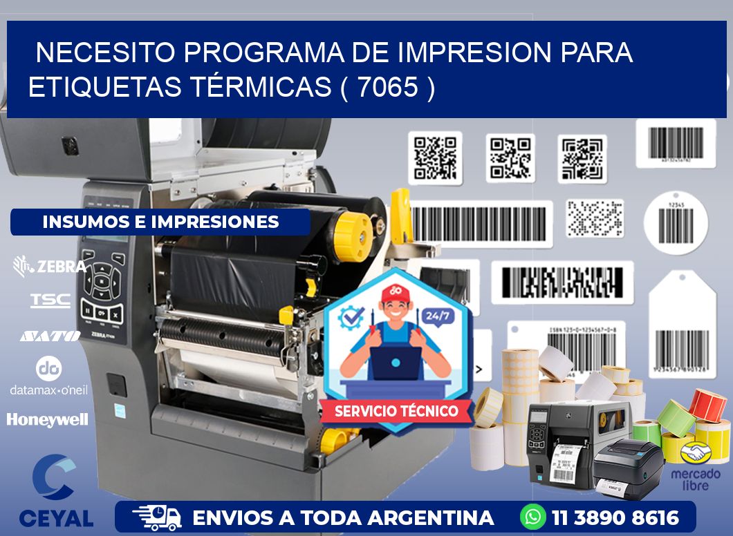 NECESITO PROGRAMA DE IMPRESION PARA ETIQUETAS TÉRMICAS ( 7065 )